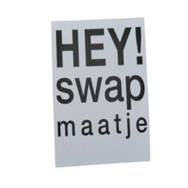 Hey! swap maatje