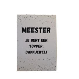 Minikaart - Meester Je bent een topper, dankjewel! - zwart/wit