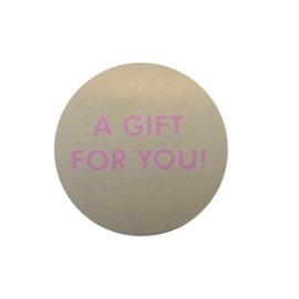 Sticker - a gift for you! - Crémekleurig - Roze tekst