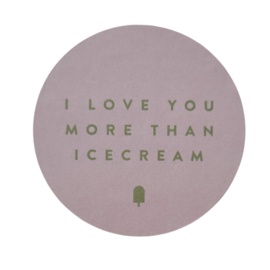 Sticker I love you more than icecream