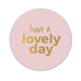 Sticker - have a lovely day - Roze - Goud