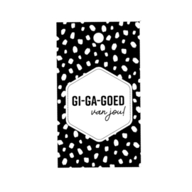 Label - zwart/wit - GI-GA-GOED van jou!