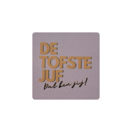 Sticker De tofste juf - dat ben jij!