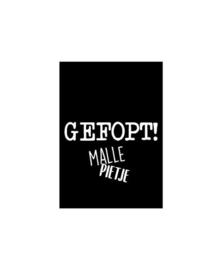 Cadeaukaart |GEFOPT MALLE PIETJE