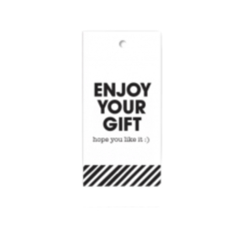Label - enjoy your gift - hope you like it:)