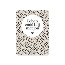 ik ben zooo blij met jou