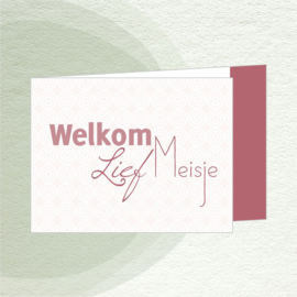 Welkom Lief Meisje