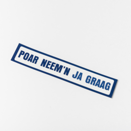 Poar neem'n Ja graag