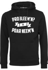 Hoody - Probleem'n? Poar neem'n! (wit)