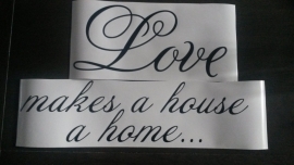 Love makes a house a home