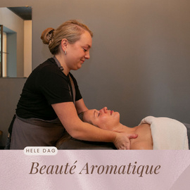 Hele dag arrangement - Beauté Aromatique (vanaf € 180,00)