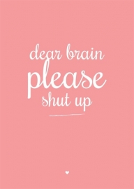 Dear Brain Please