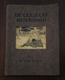 Leuke oude serie van 2 boekjes De club uit Rustoord en De Rustoordsche vrienden