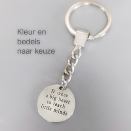 Bedankt Juf Meester - IT TAKES A BIG HEART TO TEACH LITTLE MINDS - cadeau school leerkracht kinderdagverblijf