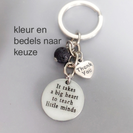 Juf Meester cadeau - IT TAKES A BIG HEART TO TEACH LITTLE MINDS - cadeau school leerkracht kinderdagverblijf