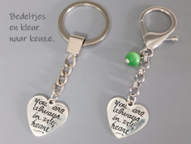 YOU ARE ALWAYS IN MY HEART - voor altijd in mijn hart Sleutelhanger - ketting