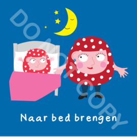 Naar bed brengen Ma/Mia (A)