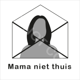 ZW/W - Mama niet thuis