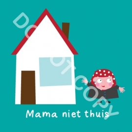 Mama niet thuis (act.)