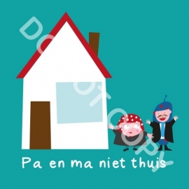 Pa en ma niet thuis (act.)