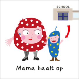 Mama haalt op Mighty (S)