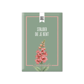 Strijder die je bent – Bloemenzaadjes leeuwenbekje - 100%LEUK