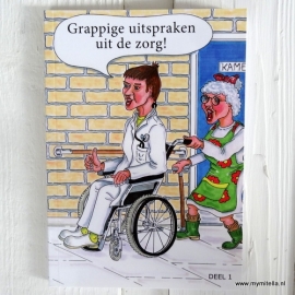 Grappige uitspraken uit de zorg Deel 1