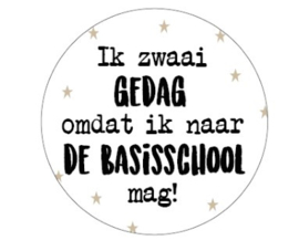 Traktatie sticker Ik zwaai GEDAG omdat ik naar DE BASISSCHOOL mag!  ø 4 cm. p/stuk