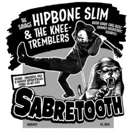 Hipbone Slim -Sabretooth (7")