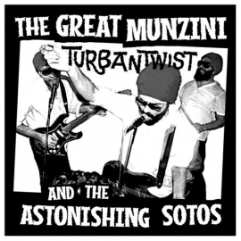 The Great Munzini & The Astonishing Sotos - Turban Twist (7")