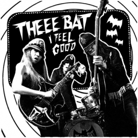 Theee Bat - I feel good (7")