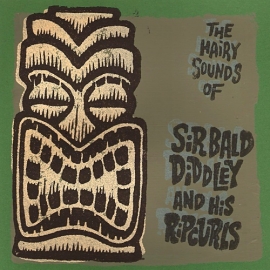 Sir Bald Diddley & His Ripcurls - The Hairy Sounds Of.. (Lim. linocut serie 7")