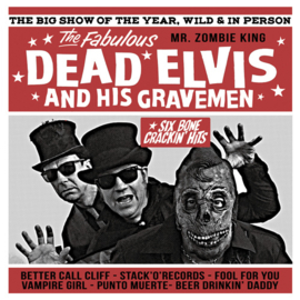Dead Elvis & His Gravemen- Six bonecrackin' hits! (10")