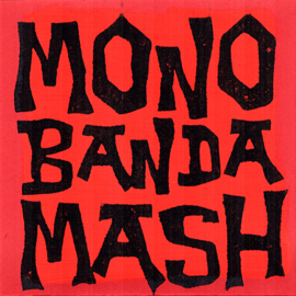 Monobanda Mash Vol.1 V/A (Lim. linocut serie 7")