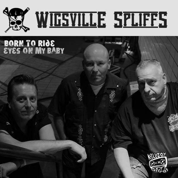 Wigsville Spliffs - Born To Ride / Eyes On My Baby 7"