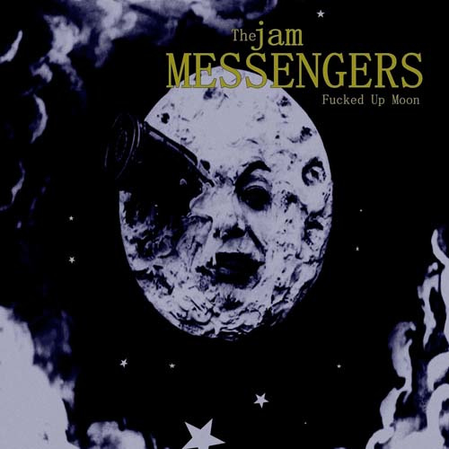 The Jam Messengers - Fucked up moon 7"