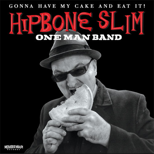 Hipbone Slim Onemanband - Gonna have my cake and eat it (10")