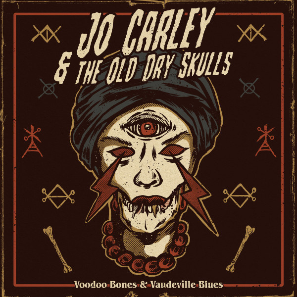 Jo Carley & The Old Dry Skulls – Voodoo Bones & Vaudeville Blues 12"