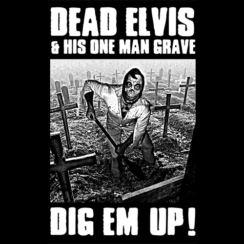 Dead Elvis  - Dig Em' Up! MASH20 (cassette)