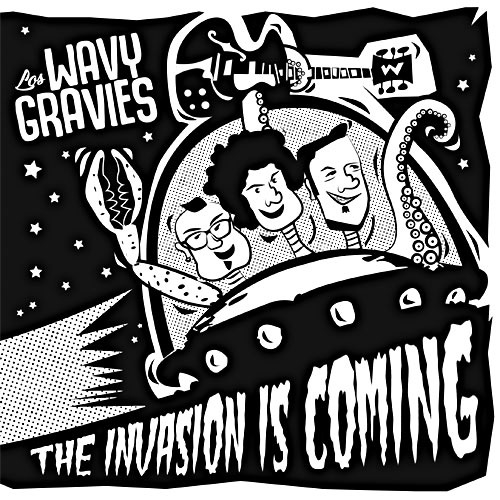 Los wavy Gravies - The invasion is coming (7")
