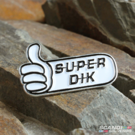  SUPER DIK - Pin