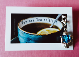 You are Tea-rrific | Bedankje