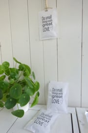 Geursachet Craft wit Do small things with Great Love 6 st.