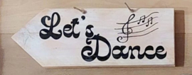 Te huur:  Bord "Let's dance" ♥ Nr. 12