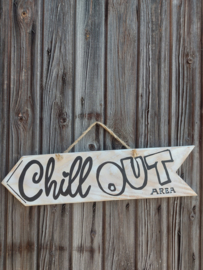 Te huur:  Bord met "Chill out area!" ♥ Nr. 5