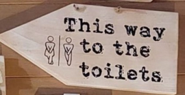 Te huur:  Bord "This way to the toilets" ♥ Nr. 14