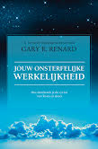 Gary R. Renard - Jouw onsterfelijke werkelijkheid