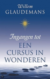 Willem Glaudemans - Ingangen tot  Een cursus in wonderen