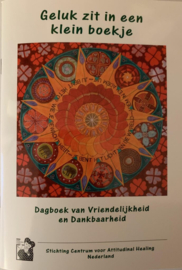 Dagboek van Vriendelijkheid en Dankbaarheid - Stichting Centrum voor Attitudinal Healing