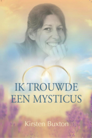 Kirsten Buxton - Ik trouwde een mysticus